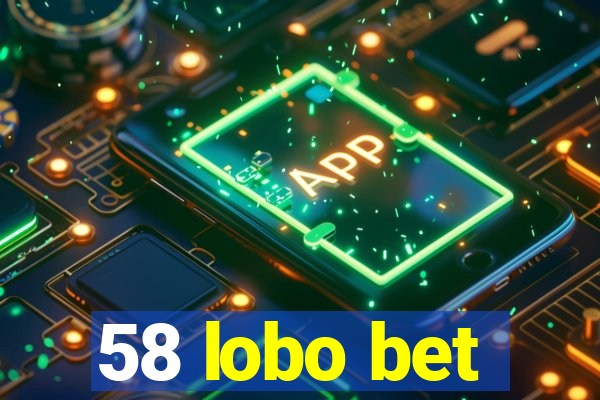 58 lobo bet